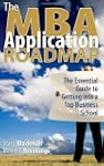 The MBA Application Roadmap: The Esse...