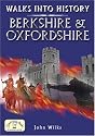 Walks into History: Berkshire and Oxfordshire (Historic Walks)