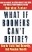 What If Boomers Can't Retire? How to Build Real Security, Not Phantom Wealth
