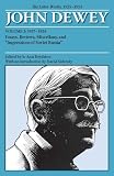 The Later Works of John Dewey, Volume 3, 1925 - 1953: 1927-1928, Essays, Reviews, Miscellany, and Impressions of Soviet Russia (Collected Works of John Dewey)