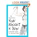 Your Weight Is Over: A Personal Trainer for Emotional Eaters