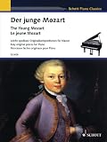 Produkt-Bild: Der junge Mozart: Leicht spielbare Originalkompositionen des sechs- und achtj&auml;hrigen Mozart. Klavier.: Leicht spielbare Originalkompositionen des ... Schwierigkeitsgrad 3 (Schott Piano Classics)