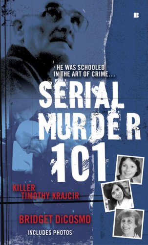 Serial Murder 101 by Bridget DiCosmo