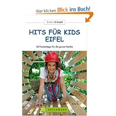 Hits f�r Kids Eifel: 50 Freizeittipps f�r die ganze Familie