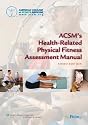 ACSM's Health-Related Physical Fitness Assessment Manual (American College Sports Medici)