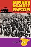 Miners against fascism : Wales and the Spanish Civil War