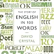 The Story of English in 100 Words (BBC Audiobooks)