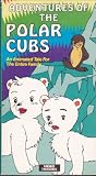 Adventures of the Polar Cubs [VHS]