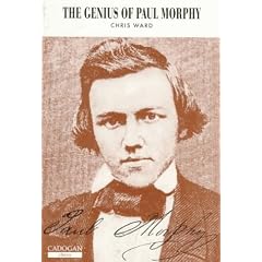 Genius of Paul Morphy (Cadogan Chess Books)
