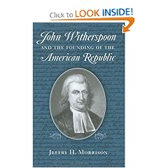 John Witherspoon and the Founding of the American Republic