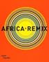 Africa Remix: L'art Contemporain D'un Continent (Contemporary Art of a Continent)
