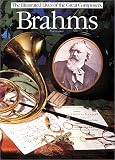 Brahms (Illustrated Lives of the Great Composers)