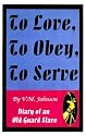 To Love, to Obey, to Serve: Diary of an Old Guard Slave