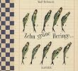 Zehn gr�ne Heringe