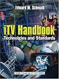 ITV Handbook: Technologies and Standards (IMSC Press Multimedia Series)