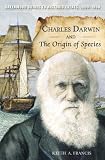 Charles Darwin and The Origin of Species (Greenwood Guides to Historic Events 1500-1900)