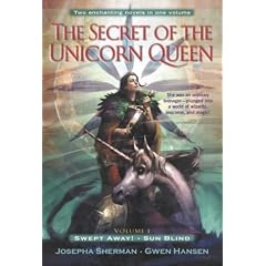 The Secret of the Unicorn Queen, Vol. 1: Swept Away and Sun Blind