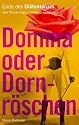 Domina oder Dornr&ouml;schen. Ende des Di&auml;tentanzes. &Uuml;ber Pfunde siegen - statt sich zu verbiegen.