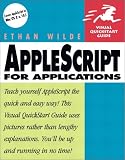 AppleScript for Applications (Visual QuickStart Guide)