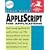 AppleScript for Applications (Visual QuickStart Guide)