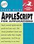 AppleScript for Applications (Visual QuickStart Guide)