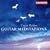 Meditations - Works for Guitar