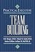 The Practical Executive and Team-Building (Practical Executive Series)