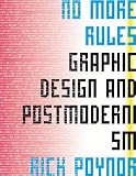 No More Rules: Graphic Design and Postmodernism