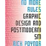 No More Rules: Graphic Design and Postmodernism by Rick Poynor
