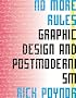 No More Rules: Graphic Design and Postmodernism