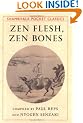 Zen Flesh, Zen Bones: A Collection of Zen and Pre-Zen Writings