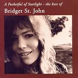A Pocketful Of Starlight: The Best Of Bridget St. John