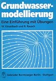 Grundwassermodellierung: Eine Einführung mit Übungen