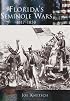 Florida's Seminole Wars1817-1858  (FL) (Making of America)