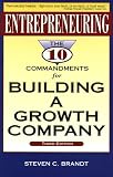 Entrepreneuring: 10 Commandments for Building a Growth Company (Build Your Business Guides) Entrepreneuring: 10 Commandments for Building a Growth Company (Build Your Business Guides)