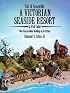 Cut and Assemble Victorian Seaside Resort (Cut & Assemble Buildings in H-O Scale)