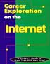 Career Exploration on the Internet: A Student's Guide to More Than 300 Web Sites! (Career Exploration on the Internet: A Student's Guide to More Than 500 Web Sites)