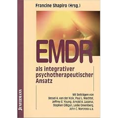 EMDR als integrativer psychotherapeutischer Ansatz: Experten unterschiedlicher Orientierung erforschen das Paradigmen-Prisma