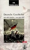 Produkt-Bild: Deutsche Geschichte 1. Wie wir wurden, was wir sind: Das 19. Jahrhundert