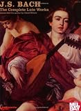 J.S. Bach: The Complete Lute Works