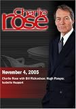 Charlie Rose with Bill Richardson; Hugh Panero; Isabelle Huppert (November 4, 2005)