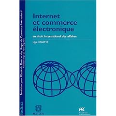 Internet et commerce �lectronique en droit international des affaires