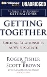 Getting Together : Building Relationships As We Negotiate