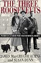 The Three Roosevelts