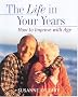 The Life in Your Years: Growing Old with Energy