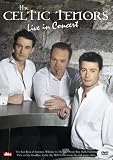 Celtic Tenors: Live in Concert