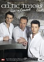 Celtic Tenors: Live in Concert