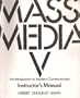 Instructor's Manual for Mass Media V An Introduction to Modern Communication