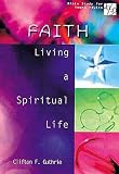 Faith: Bible Study for Young Adults (Bible Study for Young Adults 20/30)