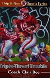 Triple-Threat Trouble (Chip Hilton Sports Series)
